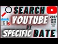 How To Search for Youtube Videos By Specific Date | Find Old Videos