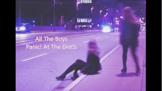 All The Boys- Panic! at the Disco (Lyrics)