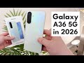 Samsung Galaxy A36 5G In 2026 Still Worth Buying 
