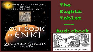 The Lost Book of Enki - The Eighth Tablet - Zecharia Sitchin (Audiobook)