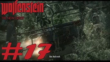 Wolfenstein : The New Order - Walkthrough Part 17 [ HD ]