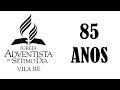 IASD Vila Ré 85 anos - DEZ 2017