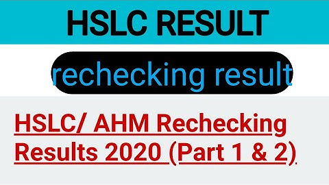 class 10 HSLC  part 1 and part 2 rechecking result and photocopy