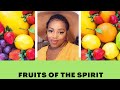 How I live by the fruits of the spirit! What are they anyway??