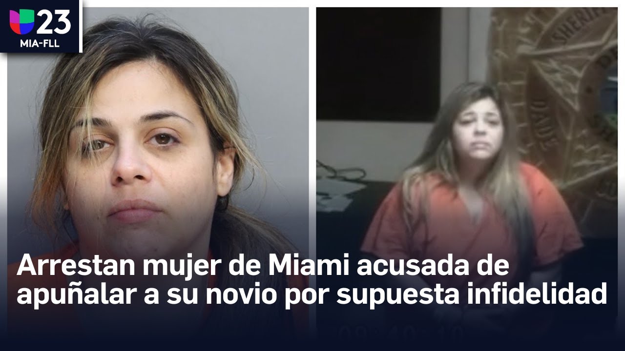 Arrestan mujer de Miami acusada de apuñalar a su novio por supuesta ...