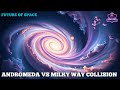 Andromeda vs Milky Way Collision.#facts #universe 