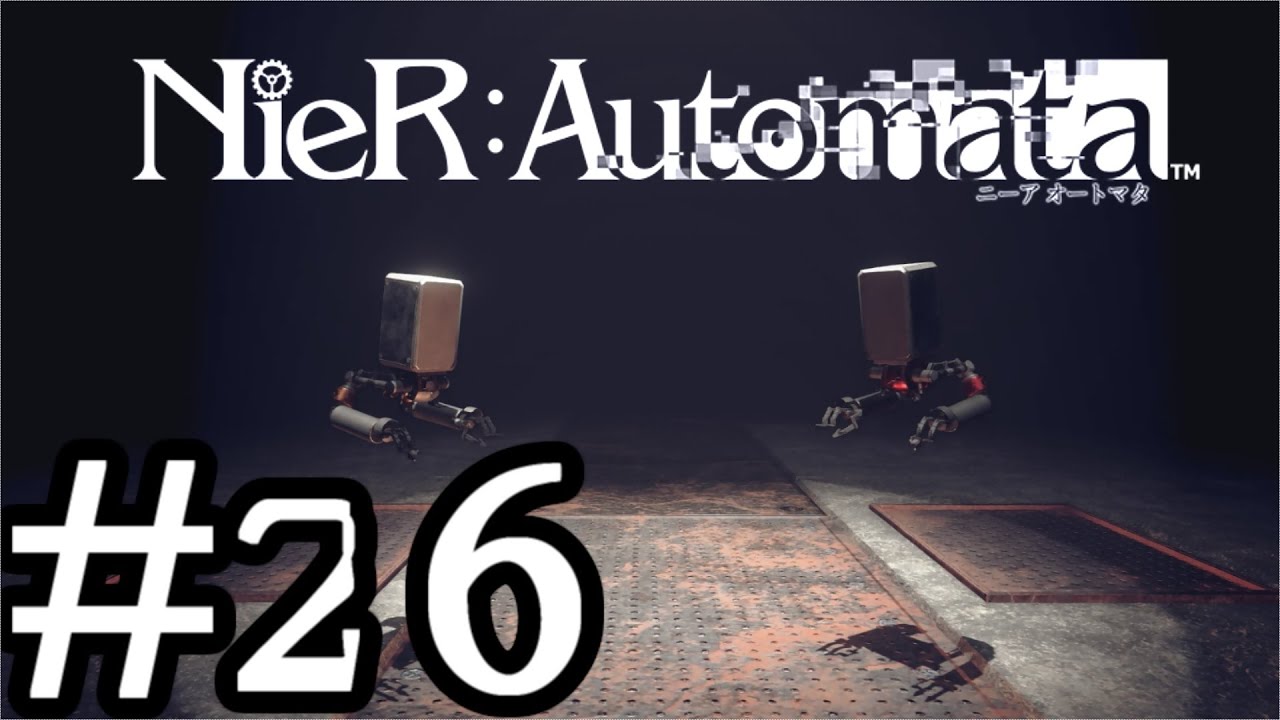 【ゆっくり解説】人類の栄光を夢見るアンドロイド Part.26【ニーアオートマタ】