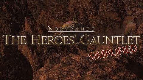 FFXIV Simplified - The Heroes’ Gauntlet