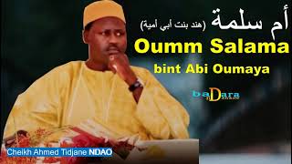 Dundu Sahaba yi : Oumm Salama bint Abi Oumaya p1 | Serigne Cheikh Ahmed Tidiane NDAO