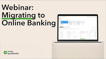 Webinar: QuickBooks Desktop Migration: Online Banking