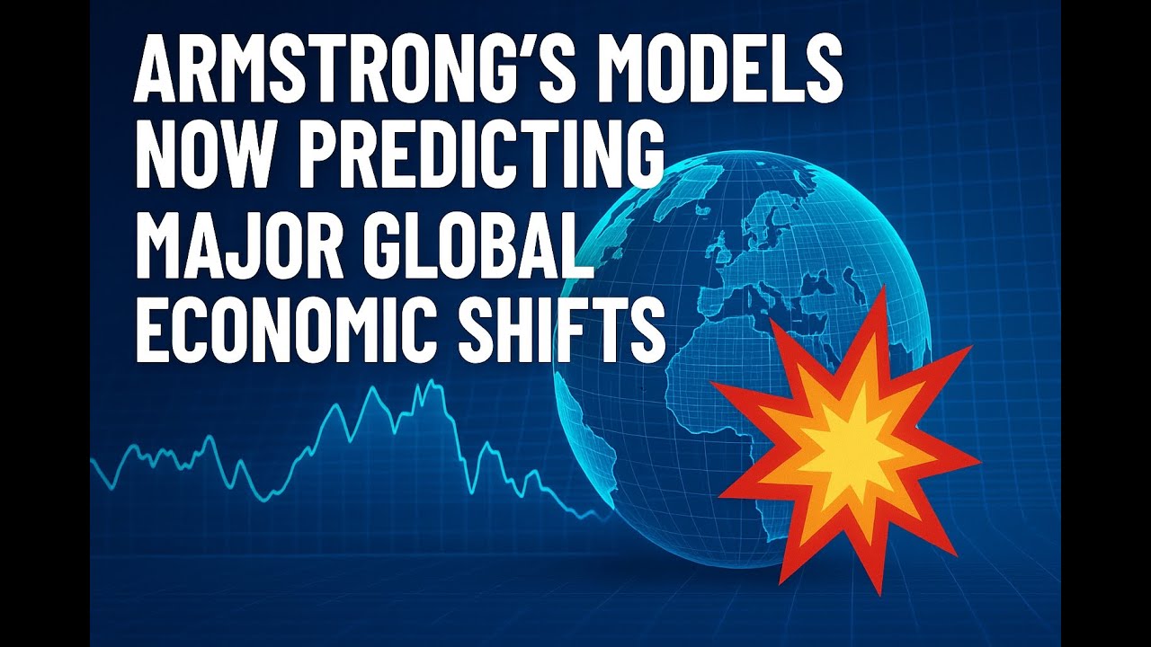 👉 Armstrong’s Models Now Predicting Major Global Economic Shifts 💥