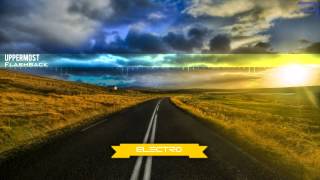[Electro] : Uppermost - Flashback