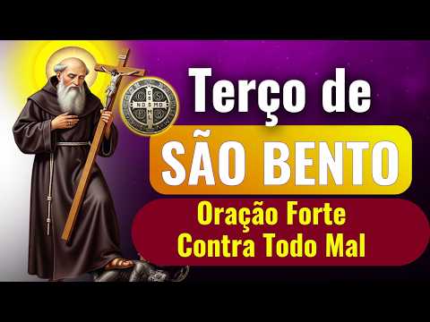 📿TERÇO DE SÃO BENTO ✝️ pedindo libertação, proteção espiritual sobre sua vida e sua família.
