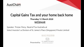 Capital Gains Tax and your home back home Webinar