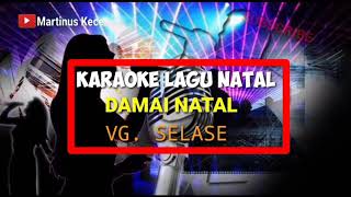 Karaoke Lagu Rohani Natal| DAMAI NATAL_VG SELASE