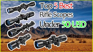Top 5 Best Amazon Rifle Scopes Under 50 Dollars | Buying Guide