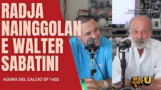 Un caffè con Radja Nainggolan e Walter Sabatini /@wegotu . Agorà del calcio 1x02