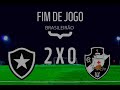 BOTAFOGO 2 X 0 Vasco  parte 2