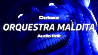 Orquestra Maldita - Trashxrl Audio Edit