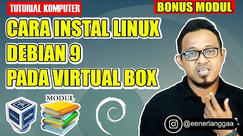 CARA INSTAL LINUX DEBIAN 9 MENGGUNAKAN VIRTUAL BOX Lengkap dengan Penjelasan