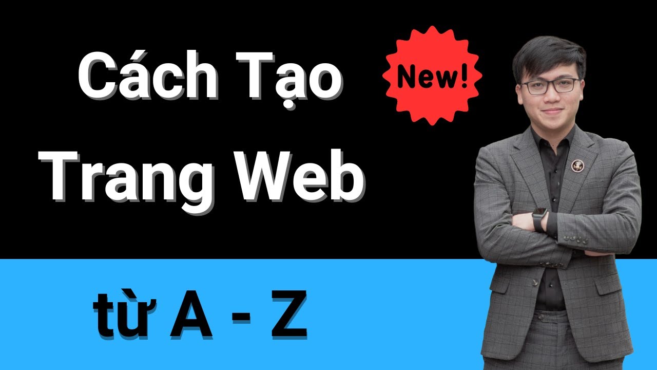 ทำเว็บ  New Update  Cách để tạo một trang web từ A tới Z  - Chỉ với 4 bước đơn giản