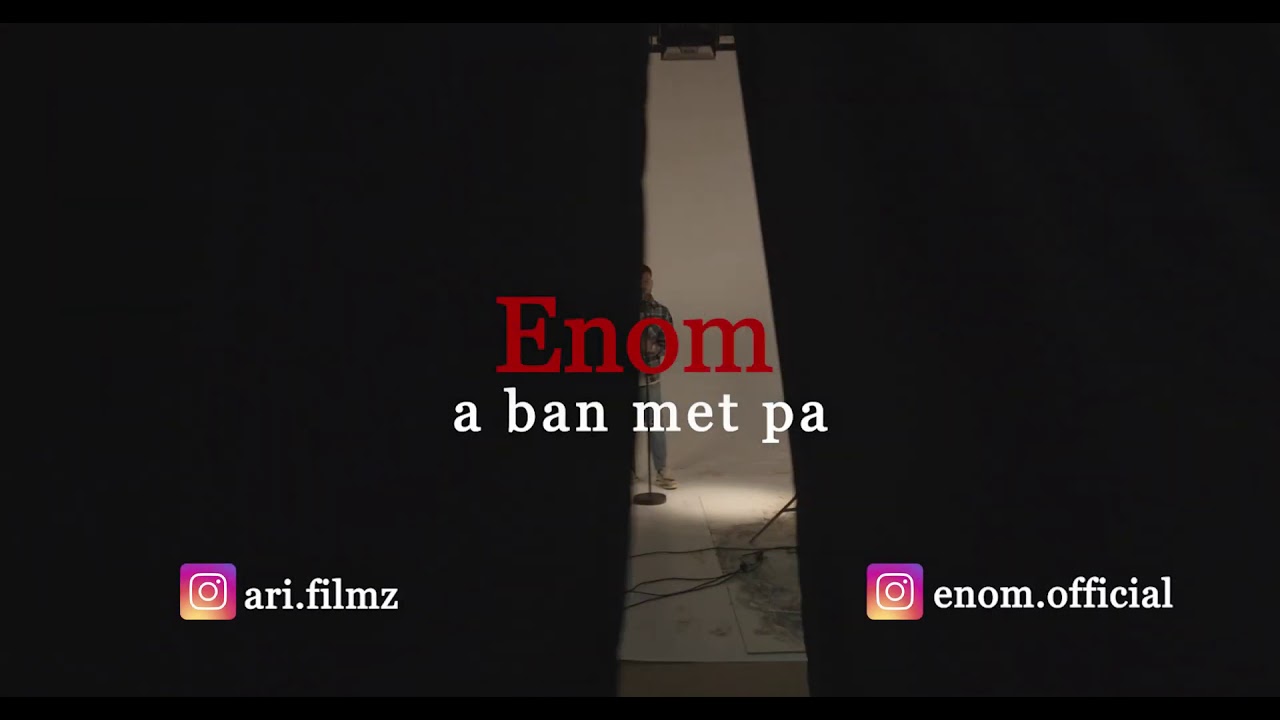 Enom   A ban met pa Official Video 4K