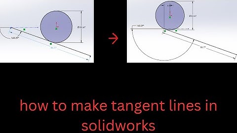 masterclass of tangent line in solidworks