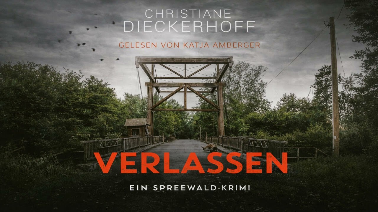 Verlassen_ Ein Spreewald-Krimi von Christiane Dieckerhoff | Krimis Thriller Hörbuch