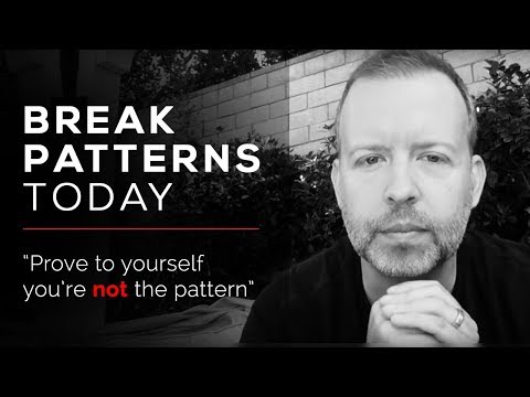 Break Patterns Today