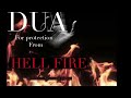 DUA FOR PROTECTION FROM HELL FIRE RECITATION BY SAMAR QURAN ACADEMY 