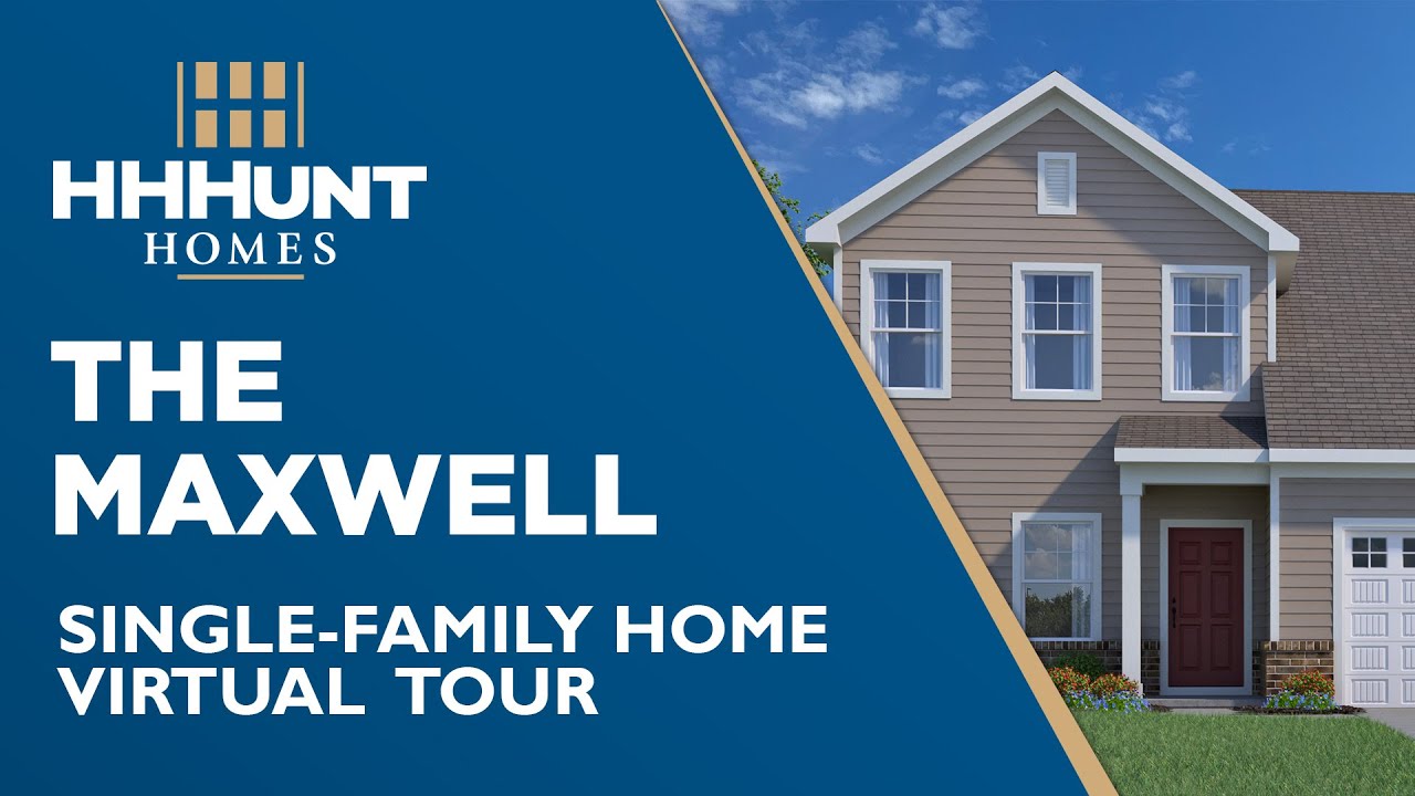 Virtual Tour | The Maxwell | HHHunt Homes