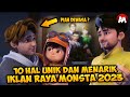 10 Hal Unik Dan Menarik Iklan Raya Monsta 2023 - Temani Raya