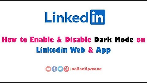 How to Enable Linkedin Dark Mode