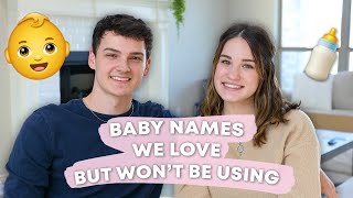 Baby Names We LOVE But WONT Be Using