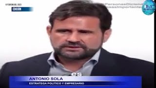 ANTONIO SOLA, El Hacedor de Presidentes