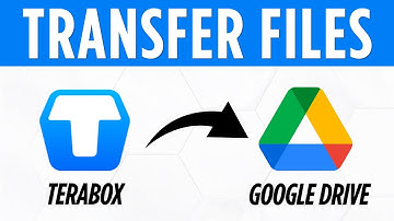 How to Transfer Files from Terabox to Google Drive | Easy Cloud Migration Guide