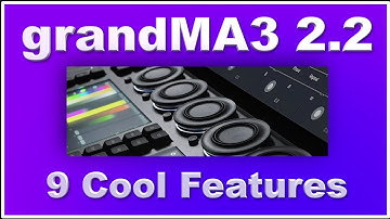 GrandMA3 2.2 / 9 Cool Features you need to know