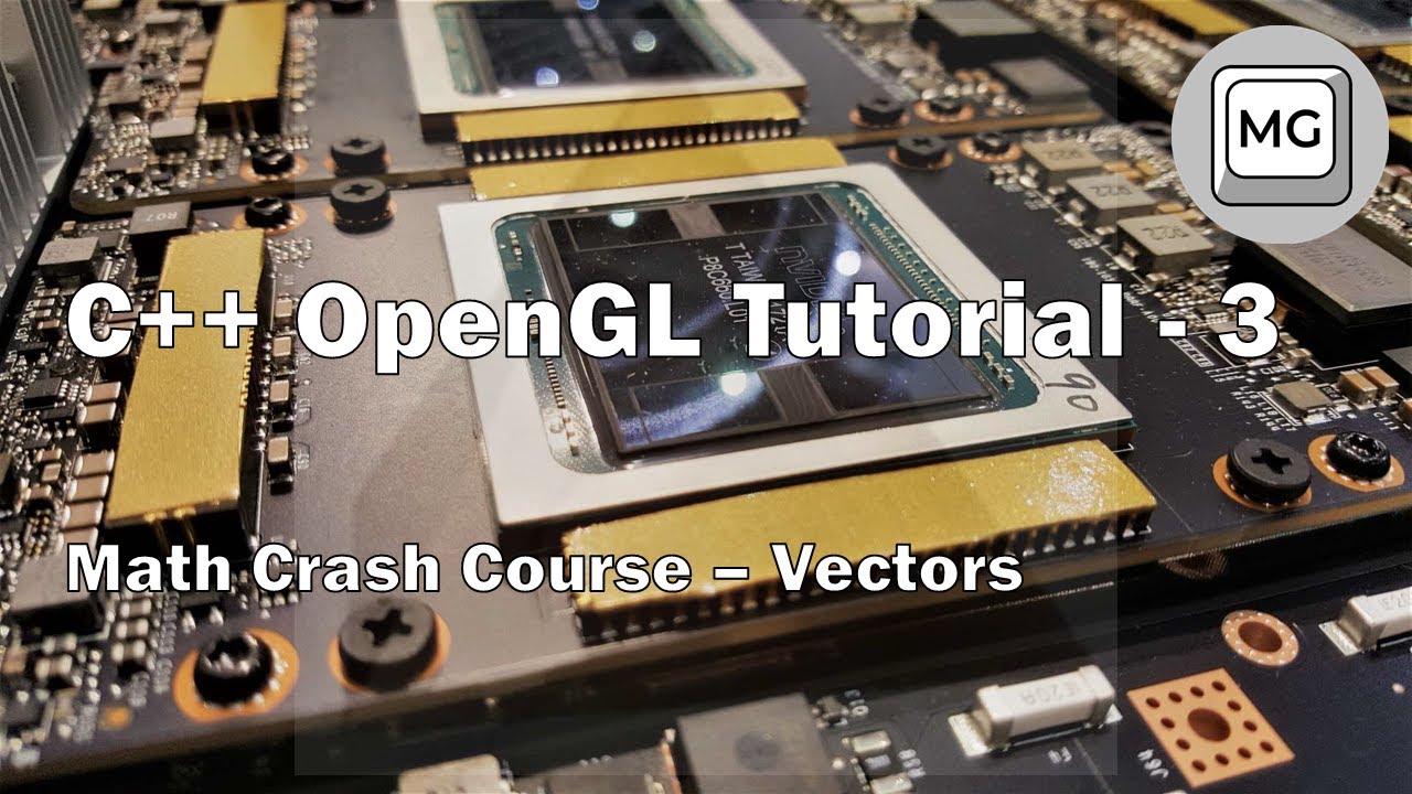 C++ OpenGL Tutorial – 3 – Math Crash Course (Vectors)