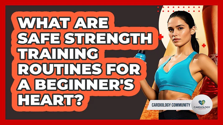 What Are Safe Strength Training Routines For A Beginner's Heart? - Cardiology Community