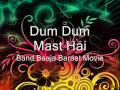 Dum Dum Mast Hai Lyrics Mp3 Song