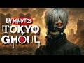 TOKYO GHOUL De Humano A Monstruo Toda La Serie EN MINUTOS 