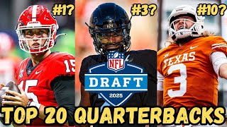 Ranking The Top 20 QUARTERBACKS in The 2025 NFL Draft | PreSeason Rankings