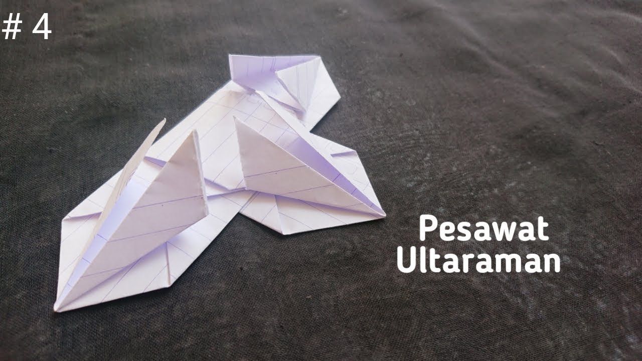 Membuat pesawat tempur ultraman dari kertas  lipat  