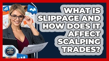 What Is Slippage And How Does It Affect Scalping Trades? - Stock and Options Playbook