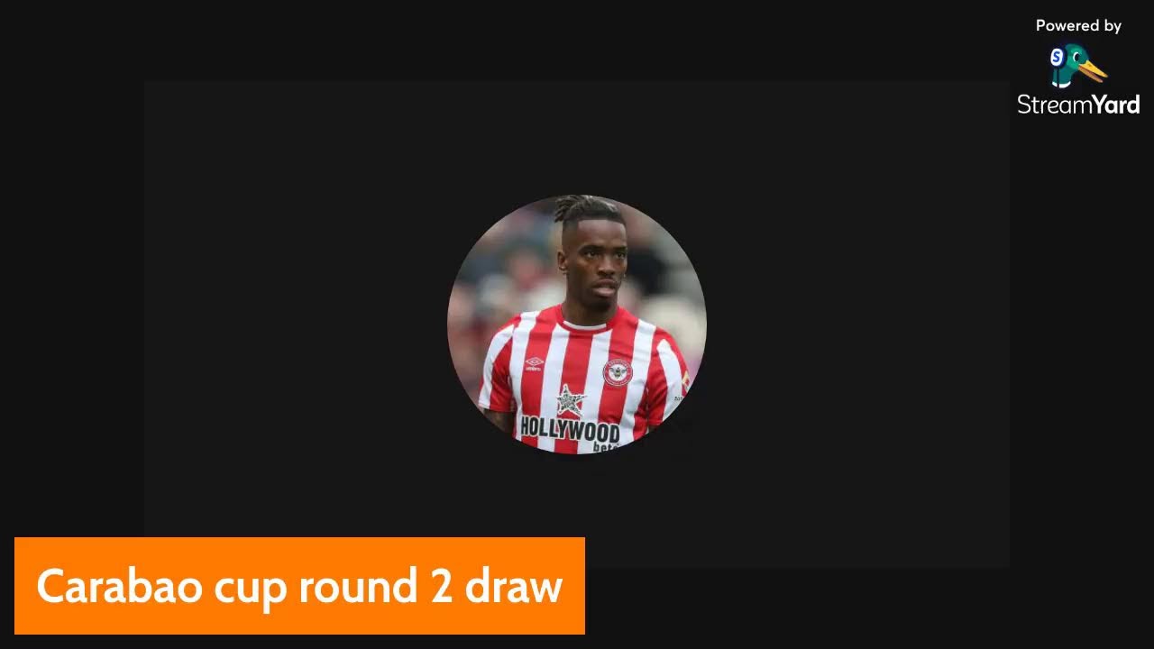 Carabao cup 2nd round draw / What team will Brentford get? *Live* YouTube