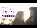 Mas Que Amigas - Nena Leal Ft. Veronica Leal  (Audio Oficial)