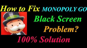 How to Fix MONOPOLY GO App Black Screen Problem Solutions Android  - MONOPOLY GO Black Screen Error