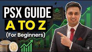 How to Invest in PSX: Pakistan Stock Exchange Beginner’s Guide (A to Z Tutorial)