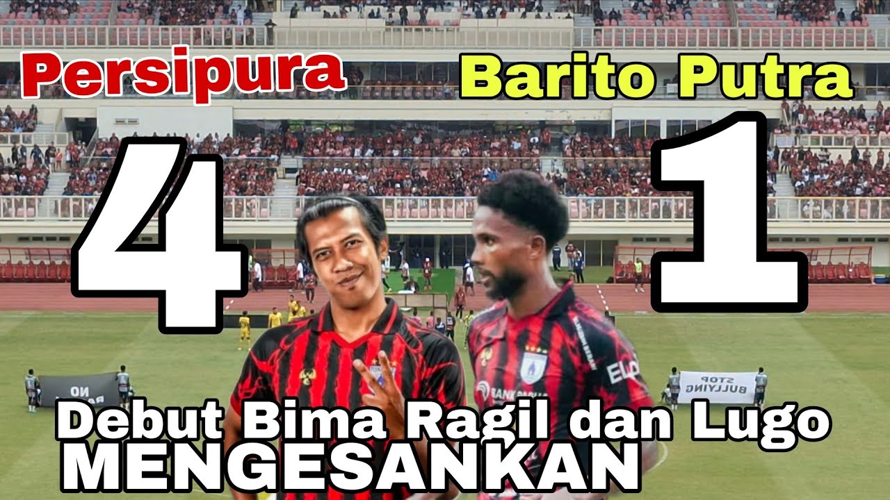 Hihlights Persipura 4 vs 1 Barito Putra 