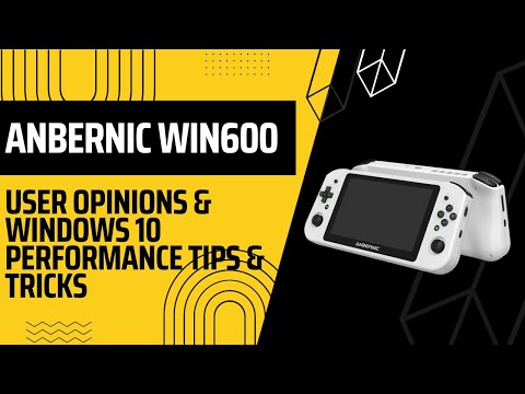 Anbernic Win600 - User Opinions and Tips and Tricks (Windows 10)